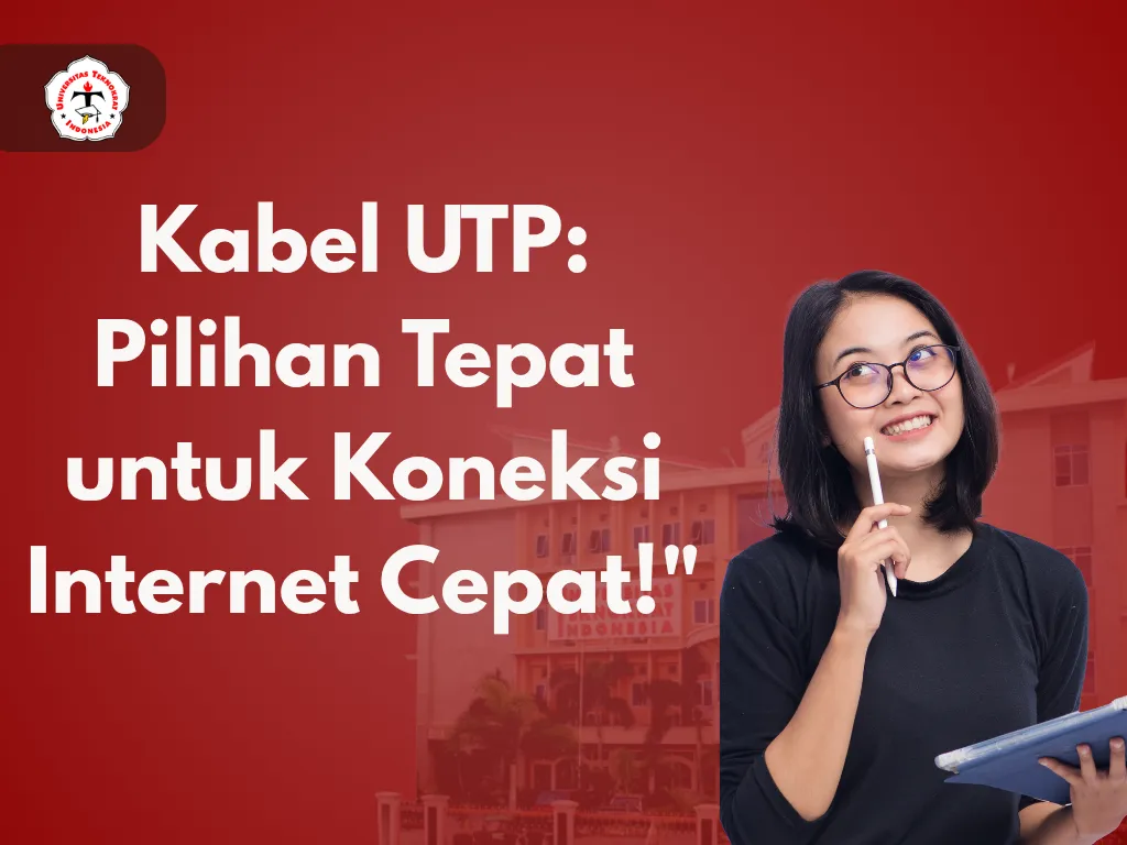 Kabel UTP: Pilihan Tepat untuk Koneksi Internet Cepat!