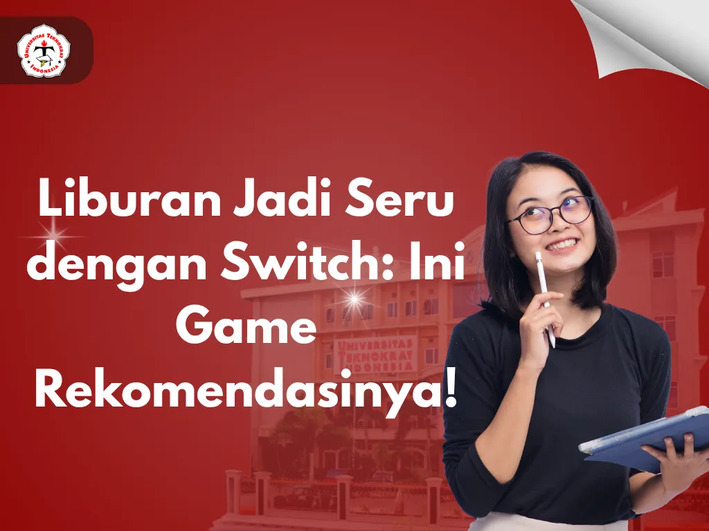 Liburan Jadi Seru dengan Switch: Ini Game Rekomendasinya!