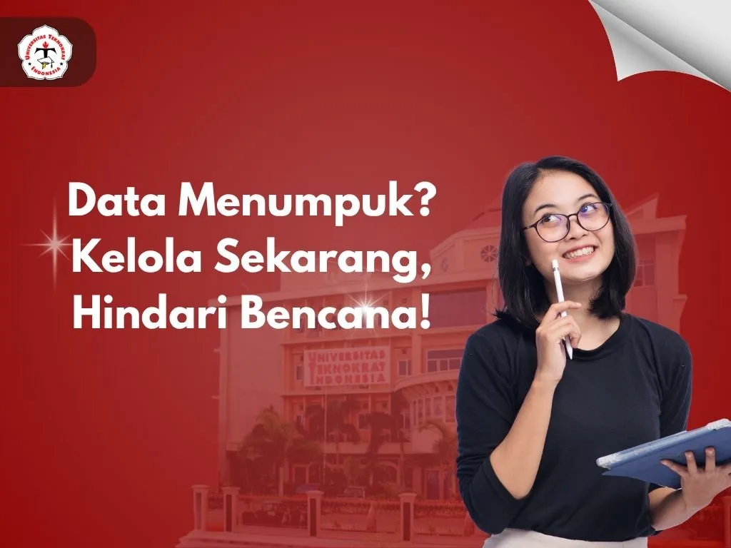Data Menumpuk? Kelola Sekarang, Hindari Bencana!