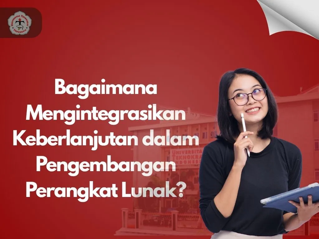 Bagaimana Mengintegrasikan Keberlanjutan dalam Pengembangan Perangkat Lunak?