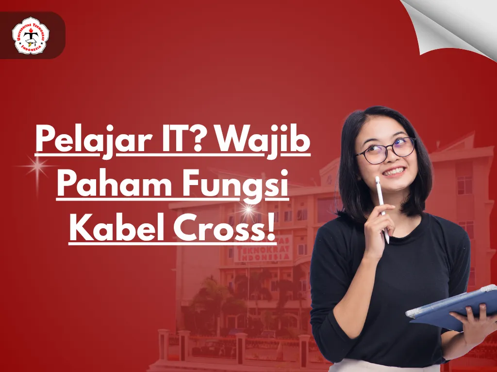 Pelajar IT? Wajib Paham Fungsi Kabel Cross!