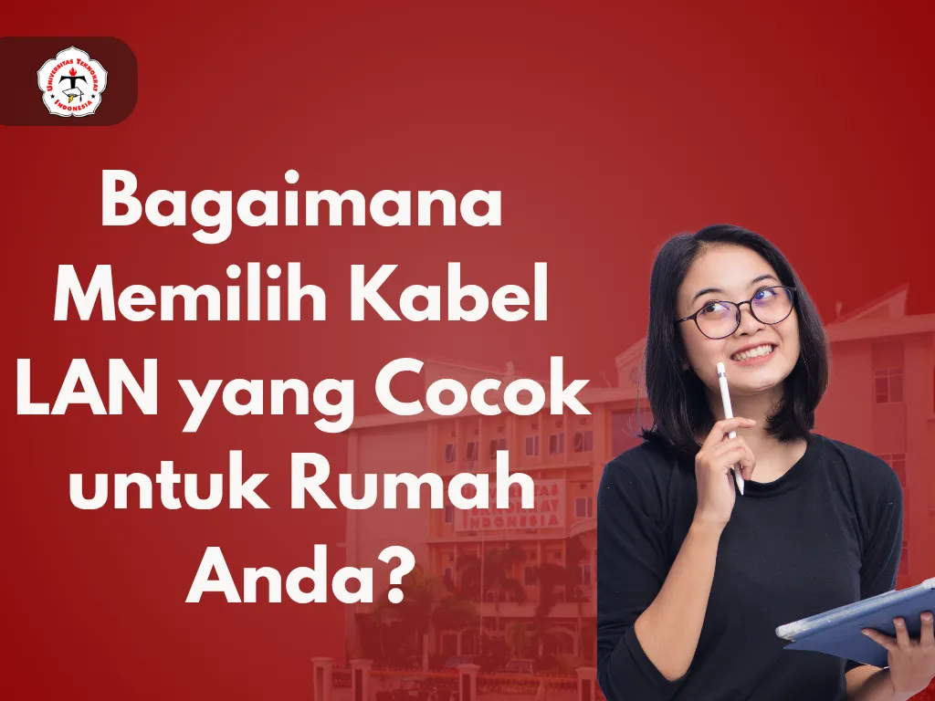Bagaimana Memilih Kabel LAN yang Cocok untuk Rumah Anda?
