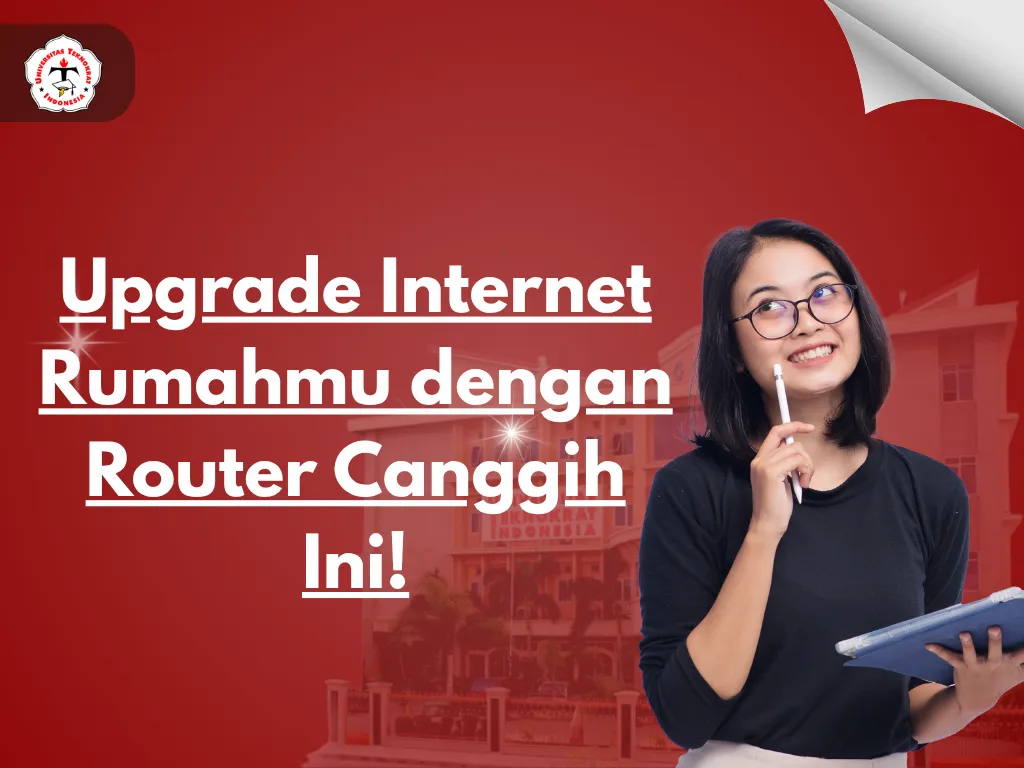 Upgrade Internet Rumahmu dengan Router Canggih Ini!