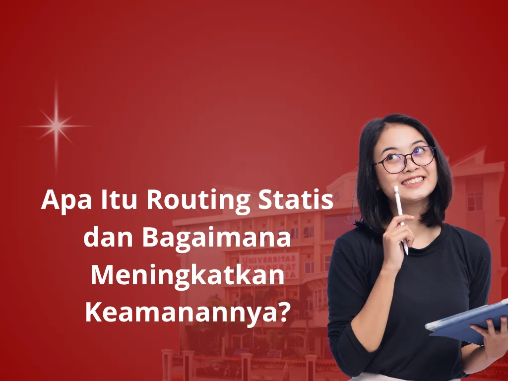 Apa Itu Routing Statis dan Bagaimana Meningkatkan Keamanannya?