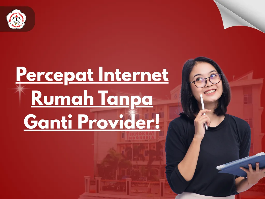 Percepat Internet Rumah Tanpa Ganti Provider!