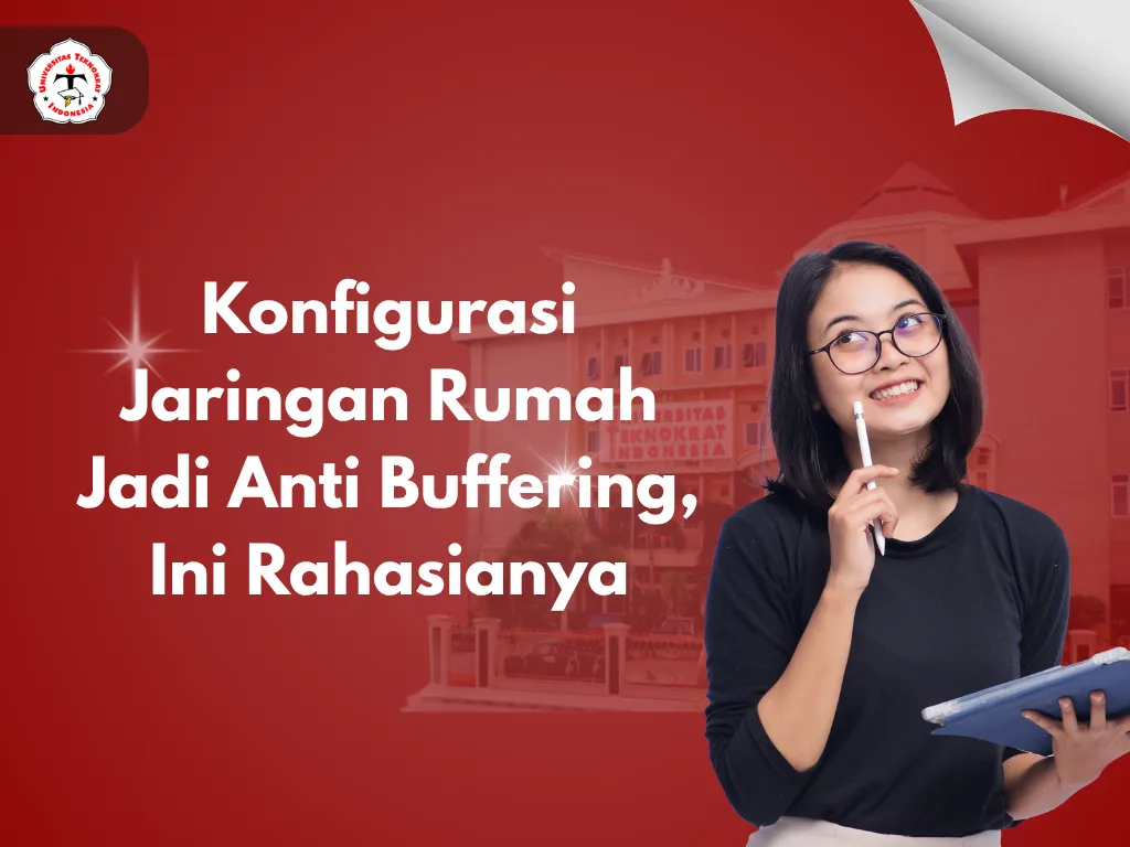 Konfigurasi Jaringan Rumah Jadi Anti Buffering, Ini Rahasianya