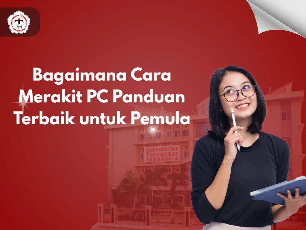 Bagaimana Cara Merakit PC Panduan Terbaik untuk Pemula – UTI-TTIS