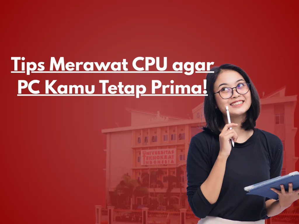 Tips Merawat CPU agar PC Kamu Tetap Prima!