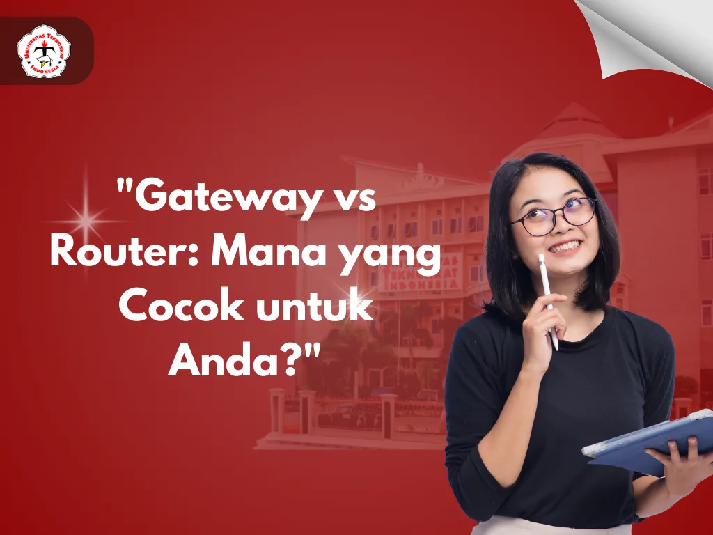 “Gateway vs Router: Mana yang Cocok untuk Anda?”