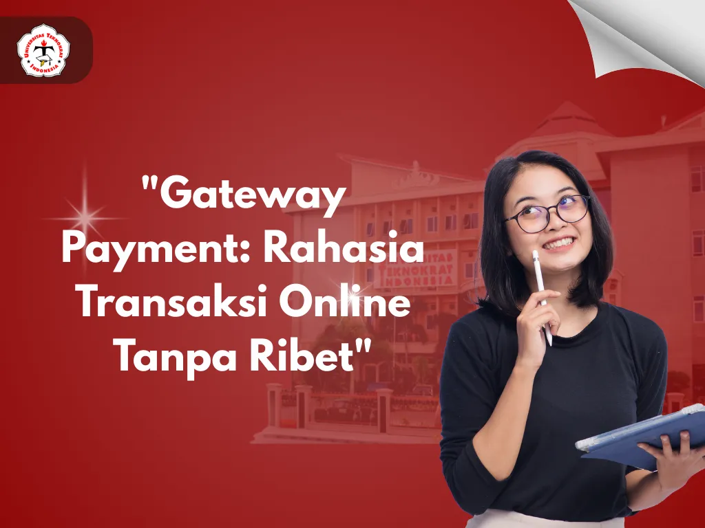 “Gateway Payment: Rahasia Transaksi Online Tanpa Ribet”
