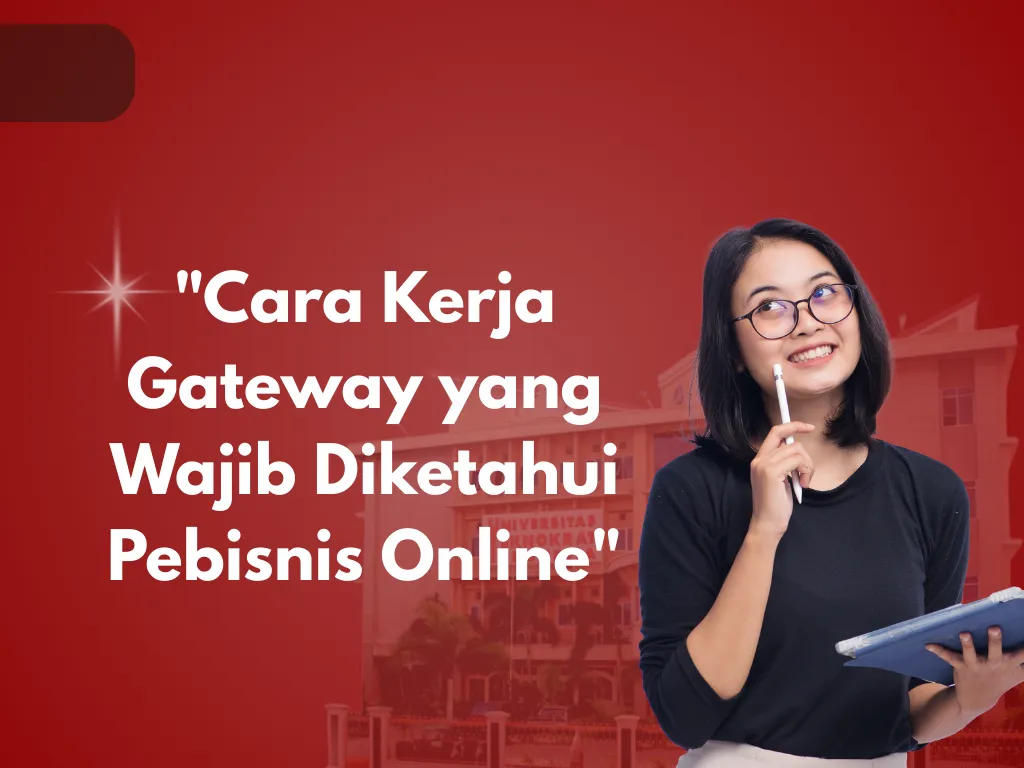 “Cara Kerja Gateway yang Wajib Diketahui Pebisnis Online”