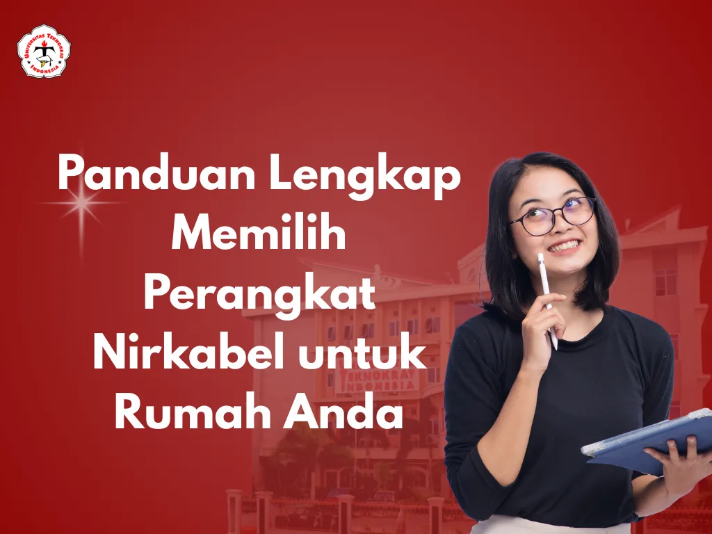 Panduan Lengkap Memilih Perangkat Nirkabel untuk Rumah Anda