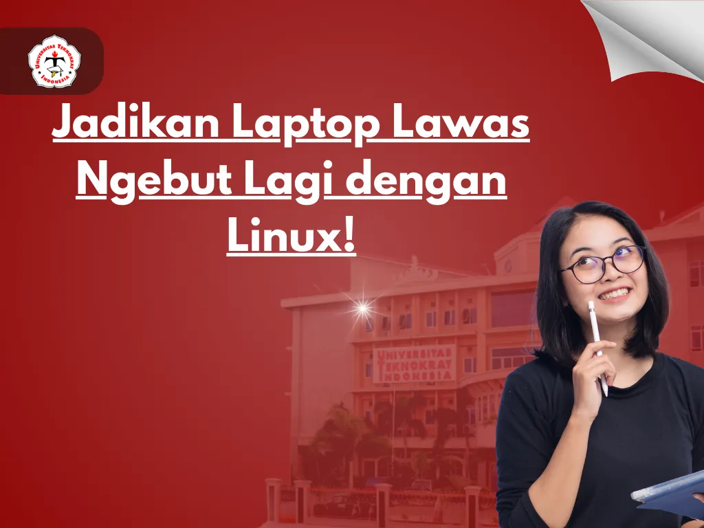 Jadikan Laptop Lawas Ngebut Lagi dengan Linux!