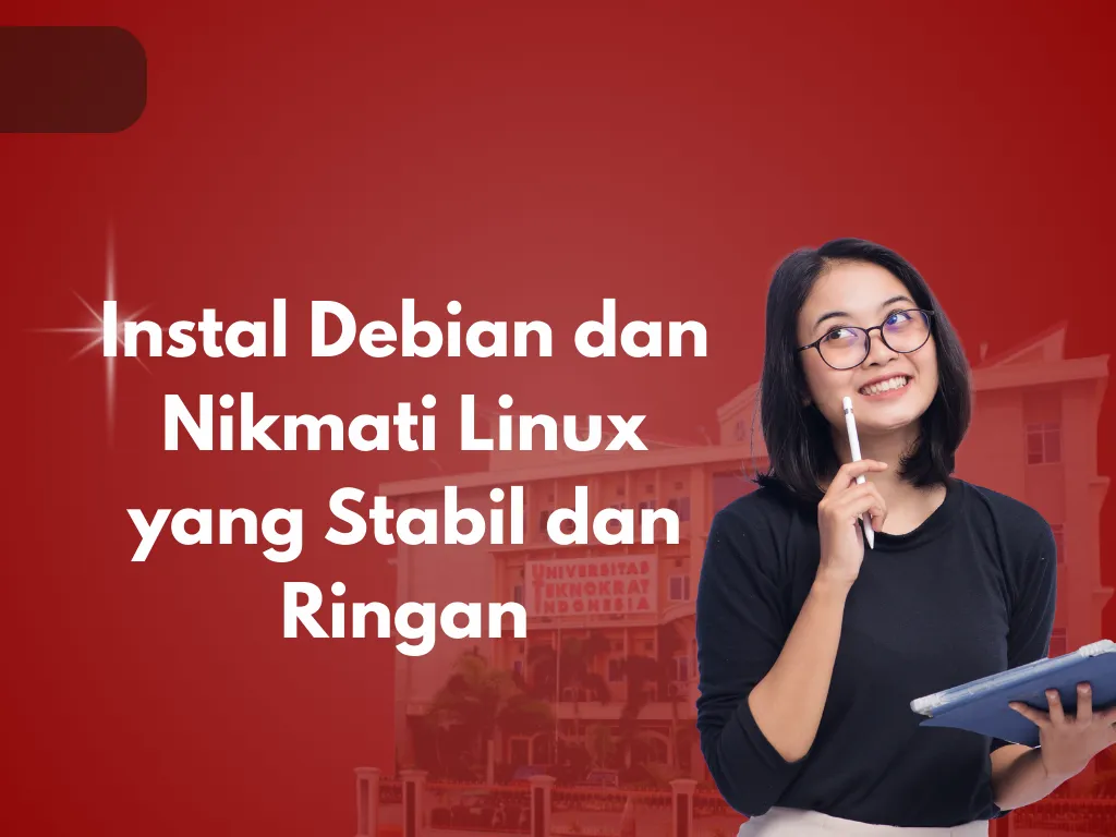Instal Debian dan Nikmati Linux yang Stabil dan Ringan