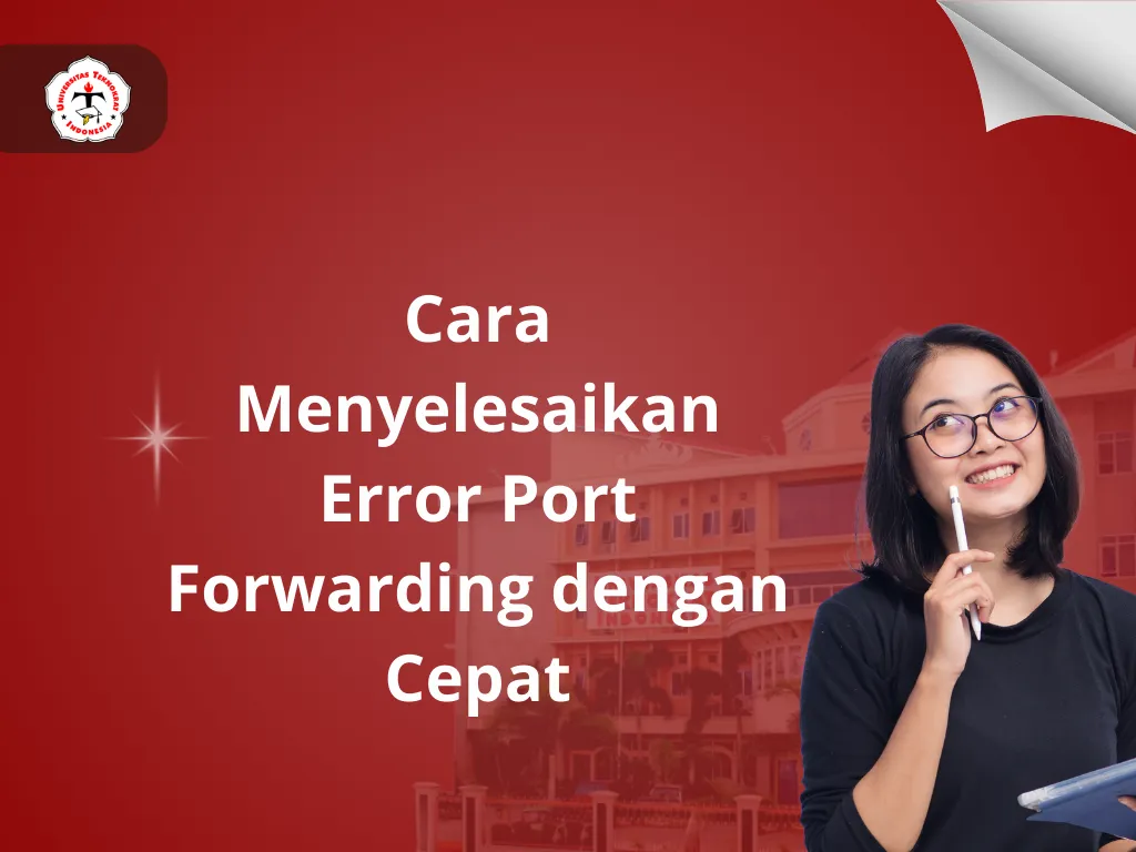 Cara Menyelesaikan Error Port Forwarding dengan Cepat