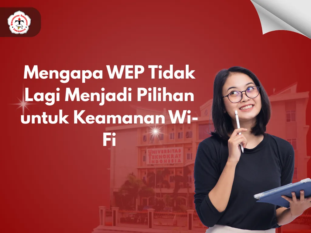 Mengapa WEP Tidak Lagi Menjadi Pilihan untuk Keamanan Wi-Fi