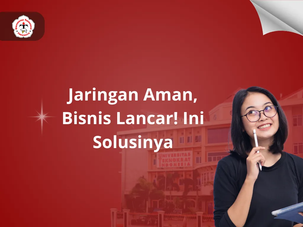 Jaringan Aman, Bisnis Lancar! Ini Solusinya