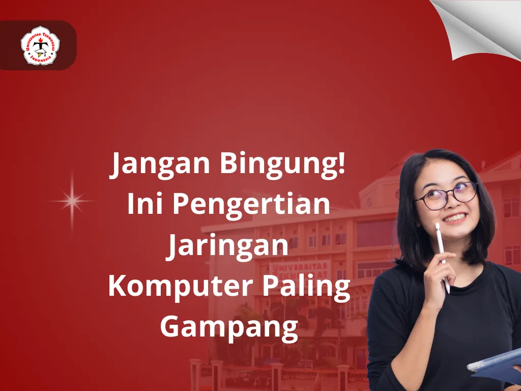 Jangan Bingung! Ini Pengertian Jaringan Komputer Paling Gampang