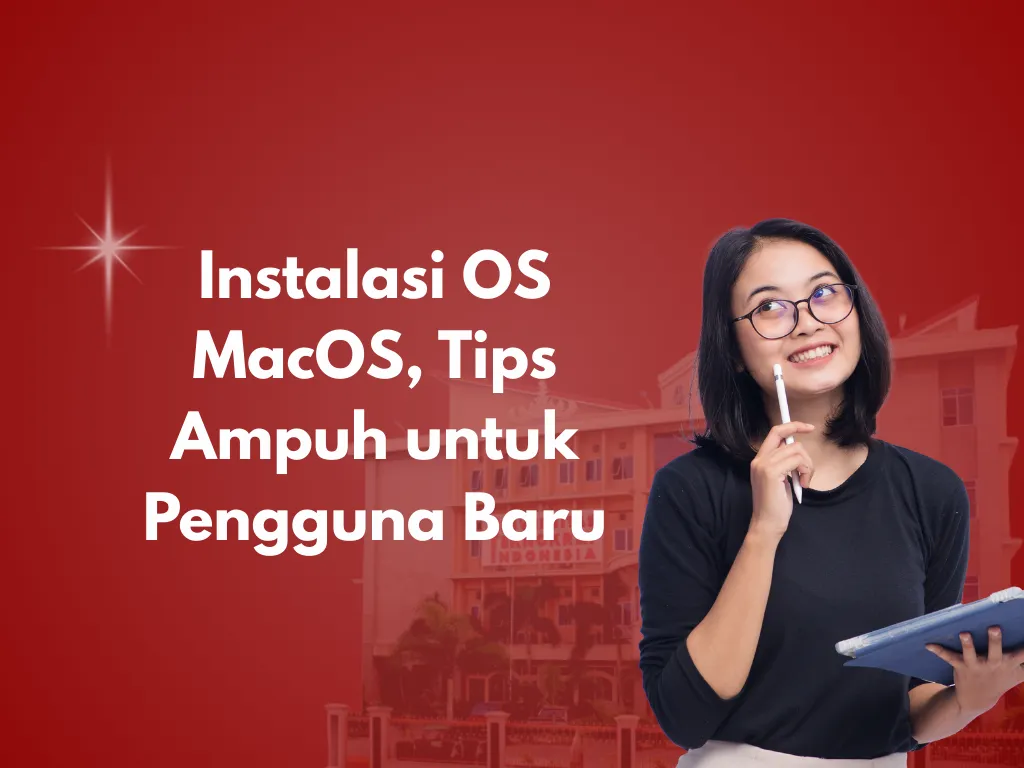 Instalasi OS MacOS, Tips Ampuh untuk Pengguna Baru
