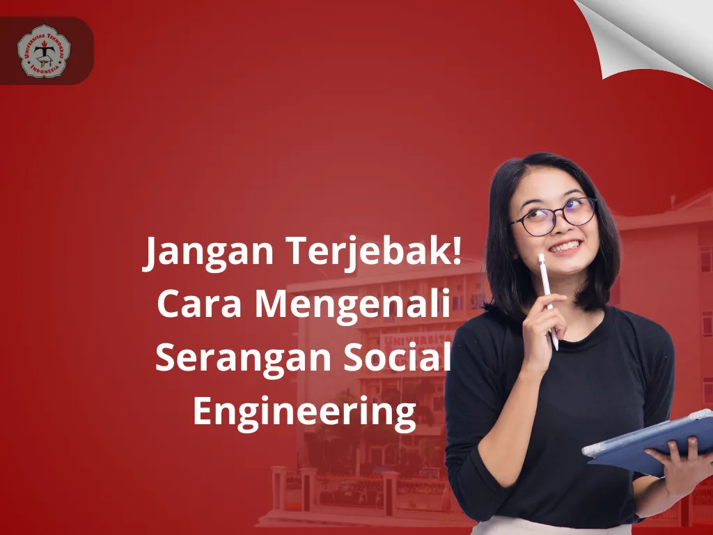 Jangan Terjebak! Cara Mengenali Serangan Social Engineering