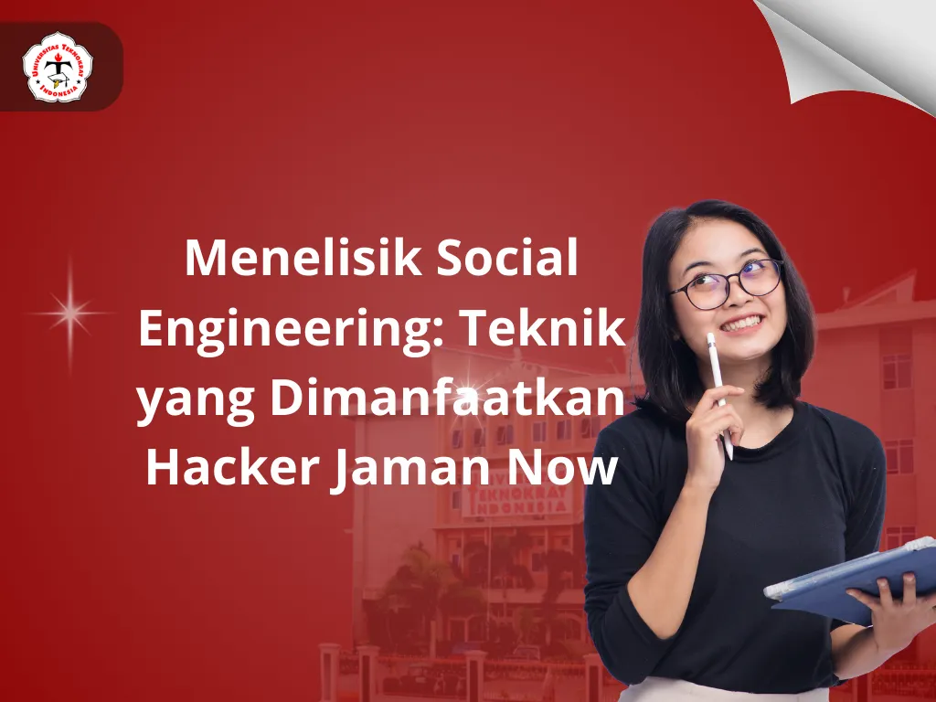 Menelisik Social Engineering: Teknik yang Dimanfaatkan Hacker Jaman Now