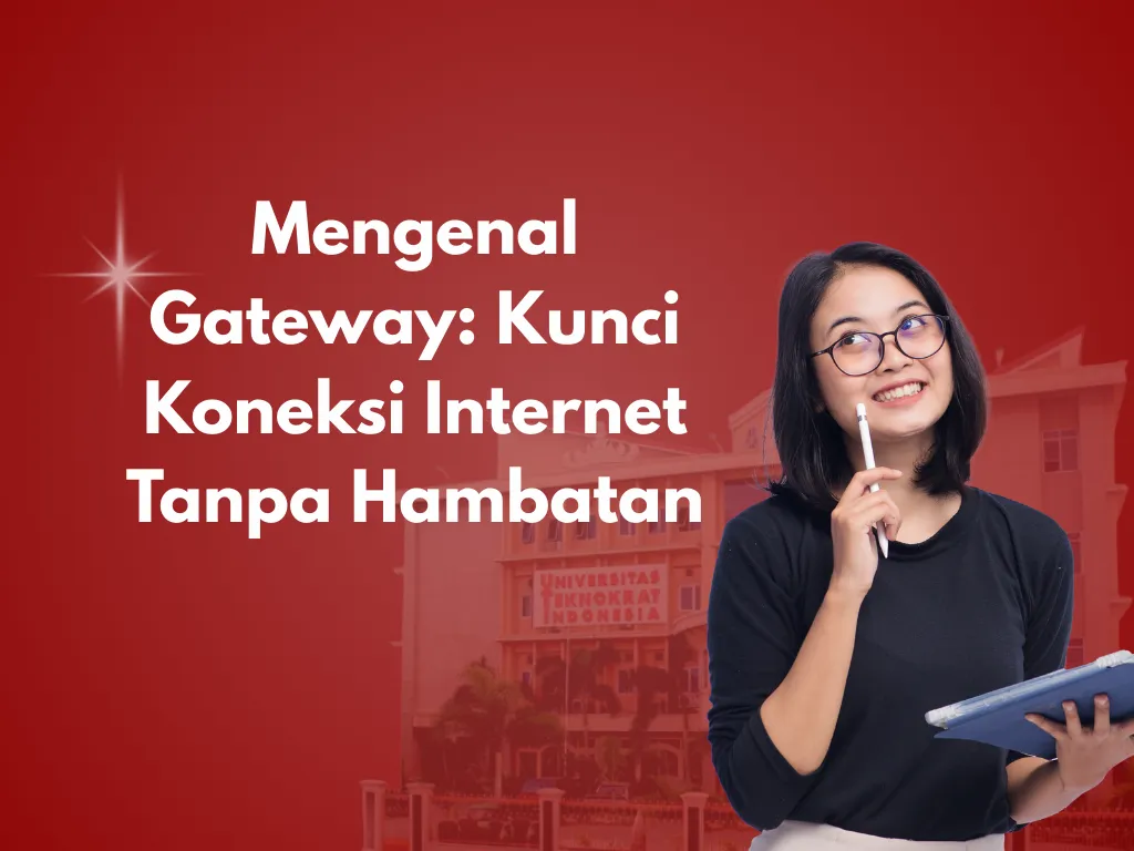 Mengenal Gateway: Kunci Koneksi Internet Tanpa Hambatan
