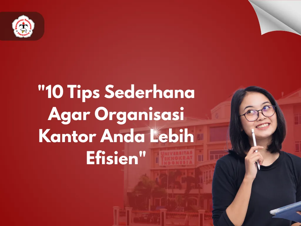 "10 Tips Sederhana Agar Organisasi Kantor Anda Lebih Efisien"